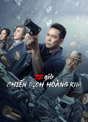 72 giờ: Chiến Dịch Hoàng Kim